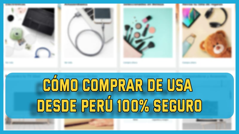 Cómo comprar de USA desde Perú online 2021