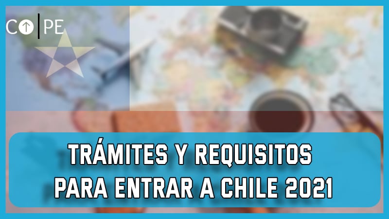 Trámites y Requisitos para entrar a Chile 2021, requisitos para entrar a chile venezolanos 2020, requisitos para viajar a chile desde perú 2020 covid-19, solicitud de visa chilena para venezolanos en perú